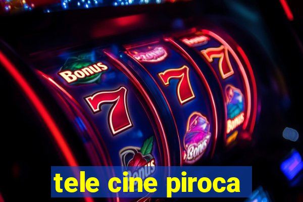 tele cine piroca